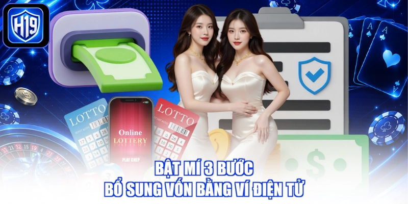 Bật mí 3 bước bổ sung vốn bằng ví điện tử