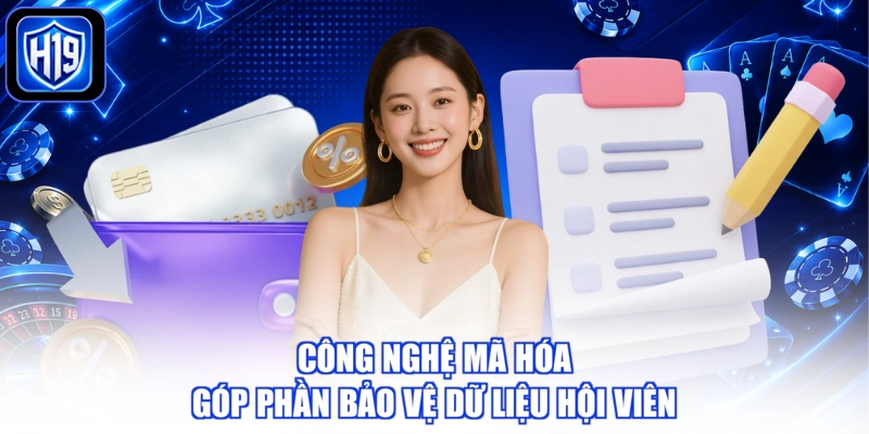 Công nghệ mã hóa góp phần bảo vệ dữ liệu hội viên