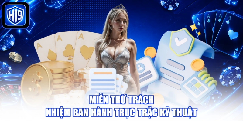 Miễn trừ trách nhiệm ban hành trục trặc kỹ thuật