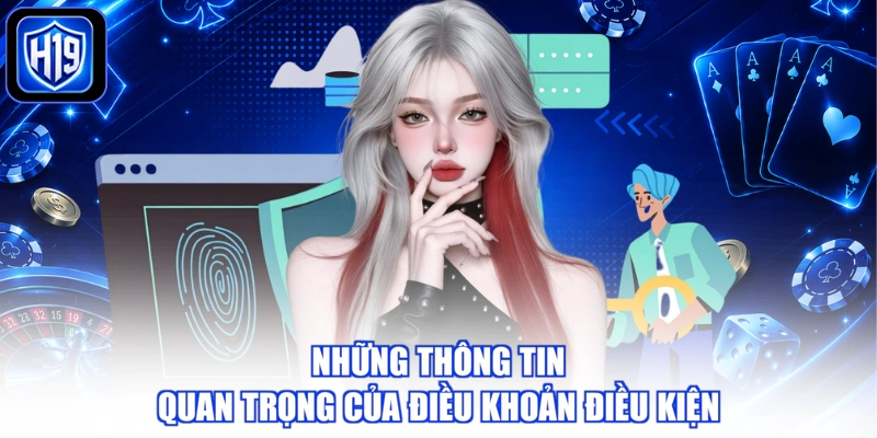 Những thông tin quan trọng của điều khoản điều kiện