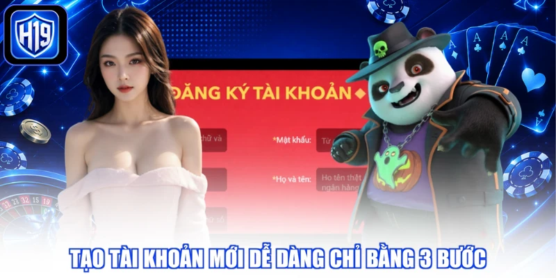 Tạo tài khoản mới dễ dàng chỉ bằng 3 bước