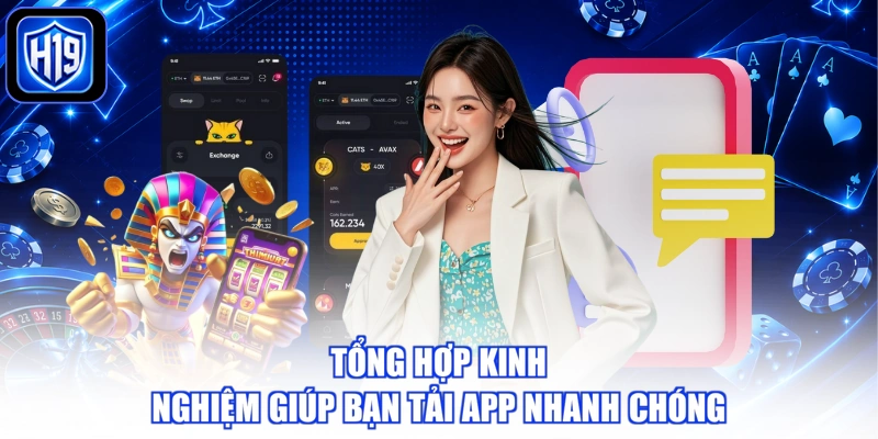 Tổng hợp kinh nghiệm giúp bạn tải app nhanh chóng